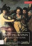 Tomlinson, Janis - Painting in Spain. El Greco to Goya, 1561-1828