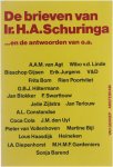 H.A. Schuringa - De brieven van Ir. H.A. Schuringa ...en de antwoorden van o.a. Jan Blokker, Jan Terlouw, Frits Bom, Heineken, Sonja Barend, Coca Cola, Jelle Zijlstra, Erik Jurgens, Bisschop Gijsen, ...