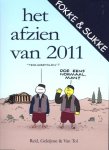 Reid, John Stuart, Geleijnse, Bastiaan, Tol, van - Fokke & Sukke Het afzien van 2011 Reid, John Stuart, Geleijnse, Bastiaan, Tol, van - Fokke & Sukke Het afzien van 2011