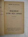 Catalogne, Gérard de - Dialogue entre deux mondes. Reportage.