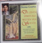 Chopra, Deepak - De zeven spirituele wetten van succes.