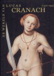 CRANACH - Guido MESSLING - De wereld van Lucas Cranach (1472-1553) - Een kunstenaar ten tijde van Dürer, Titiiaan en Metsys.