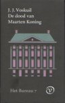 Voskuil, J.J. - Het bureau 7. De dood van Maarten Koning.