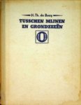 Booy, H.Th.de - Tusschen mijnen en grondzeeen