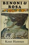 Knut Hamsun - Benoni & Rosa Met een nawoord  van Amy van Marken