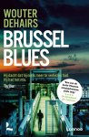 Wouter Dehairs 272162 - Brussel blues Hij dacht dat hij niets meer te verliezen had. Hij had het mis.