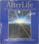 Carol Neiman, Emily Goldman - Afterlife the complete guide to life after death