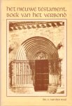 Waal, Dr. C. van der - Het Nieuwe Testament: Boek van het Verbond