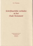 Venema, Geert J. - Schriftuurlijke verhalen in het Oude Testament: Deuteronomium 9-10; 31, II Koningen 22-23, Jeremia 36, Nehemia 8