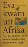 Reichholf - Eva kwam uit afrika Over het ontstaan van de mens in wisselwerking met de natuur