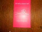 Jacques Kraaijeveld - Ik heb je liever lief Jacques Kraaijeveld - Ik heb je liever lief