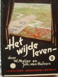 Meijer, W. & Hulzen, Joh. van - Het wijde leven 9