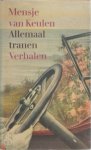 Mensje van Keulen - Allemaal tranen verhalen