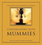 Dr. Ann Rosalie David, Rick Archbold - Conversations with Mummies