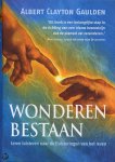 Gaulden, Albert Clayton - Wonderen bestaan;	Leren luisteren naar de fluisteringen van het leven