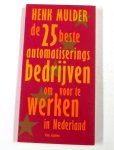 Robert Mulder - 25 BESTE AUTOMATISERINGSBEDRIJVEN OM VOOR TE WERKEN IN NEDERLAND / Basisbibliotheek voor de manager