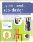 Brower, Cara;  Mallory, Rachel - Experimental eco-design - architecture, fashion, product