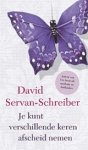 David Servan-Schreiber - Je kunt verschillende keren afscheid nemen