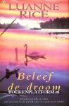 Rice, Luanne - Beleef de droom