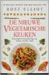 Elliot, Rose - De nieuwe vegetarische keuken. Een nieuwe benadering van koken zonder vlees
