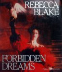 Rebecca Blake. - Forbidden Dreams.(erotic Photography).