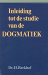 Berkhof, Dr. H. - Berkhof, Dr. H.-Inleiding tot de studie van de Dogmatiek