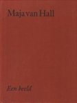 HALL, MAJA VAN ... EN ANDEREN - Een beeld