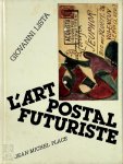 Giovanni Lista - L'art postal futuriste