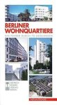 BERNING, MARIA, MICHAEL BRAUM, JENS GIESECKE, ENGE - Berliner Wohnquartiere. Ein Führer durch 70 Siedlungen. Mit einer Einführung zur Stadtentwicklung Berlins von Harald Bodenschatz. Hrsg. von Michael Braum.