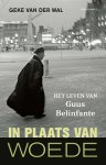 Geke van der Wal - In plaats van woede Het leven van Guus Belinfante
