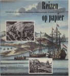 V. D. Roeper, Amp, G. J. D. Wildeman, Amp, Nederlands Scheepvaart Museum - Reizen op papier Journalen en reisverslagen van Nederlandse ontdekkingsreizigers, kooplieden en avonturiers