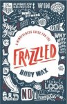 Ruby Wax - A Mindfulness Guide for the FRAZZLED