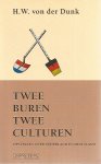 Dunk, H.W. von der - Twee buren, twee culturen / druk 1