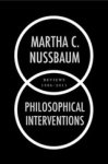 Martha C. (Ernst Freund Distinguished Service Professor of Law and Ethics Nussbaum - Philosophical Interventions - Reviews 1986-2011