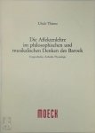 Ulrich Thieme - Die Affektenlehre im philosophischen und musikalischen Denken des Barock