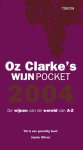 O. Clarke - OZ CLARKE'S WIJNPOCKET 2004