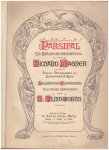 Wagner, Richard - Parsifal. Ein Bühnenweihfestspiel. Vollständiger Klavier-Auszug. Erleichterte Bearbeitung von Karl Klindworth.