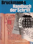 Stiebner, Erhardt D. & Walter Leonhard - Bruckmann's Handbuch der Schrift