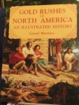 Martinez, Lionel - Gold Rushes of North America, an illustrated history