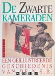 J. Zwaan - De Zwarte Kameraden. Een geïllustreerde geschiedenis van de N.S.B.