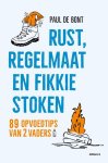 Paul de Bont - Rust, regelmaat en fikkie stoken