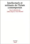 Kepel, Gilles & Yann Richard (eds.) - Intellectuels et militants de l'Islam contemporain.