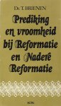 Brienen  dr. T. - Prediking en vroomheid bij Reformatie en Nadere Reformatie