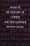 Karlgen, Bernhard - Analytic Dictionary of Chinese and Sino-Japanese