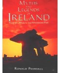 Ronald Pearsall - Myths and Legends of Ireland