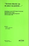Berkvens, A.M.J.A. (ed.) - Tot beter directie van de saken van justiciën ... : handelingen van het XIIe Belgisch-Nederlands rechtshistorisch congres, Rijksuniversiteit Limburg Maastricht, 20-21 november 1992.