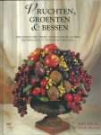 Ellis, Kathy ; Moroni, Ercole - Vruchten, groenten & bessen : decoreren met verse, gedroogde en andere materialen uit tuin en boomgaard