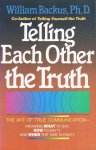 Backus, William Ph.D. - Telling each other the truth