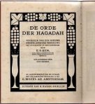 Hen, E. S. - De orde der Hagadah voorzien van een nieuwe Nederlandsche vertaling met bijschriften en aanteekeningen
