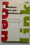 Ackerman, Erik (ed.) - Knokken voor wat kwetsbaar is. Liber Amicorum Tom van der Lee.
